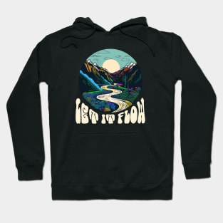 Let it Flow Hoodie